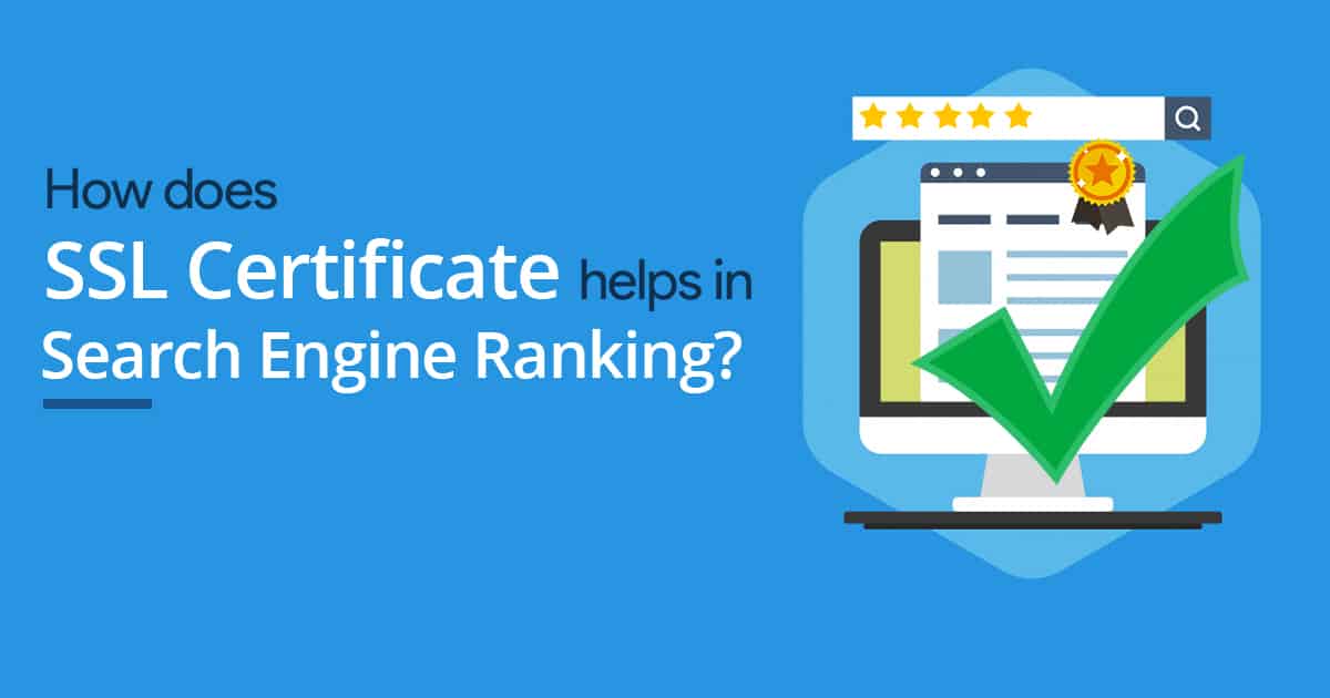 How Does SSL Certificate Help In Search Engine Ranking 